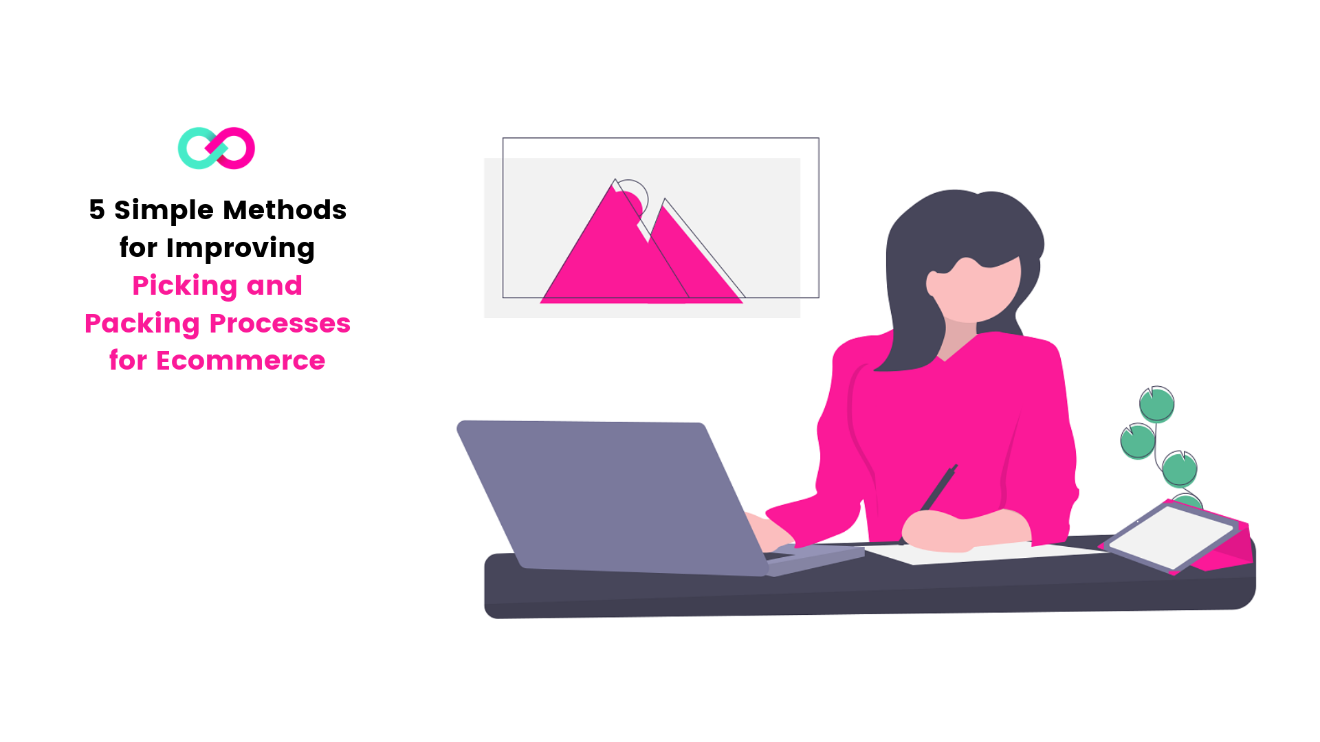 Optimiza el packing y picking en almacén: 5 tips para e-commerce